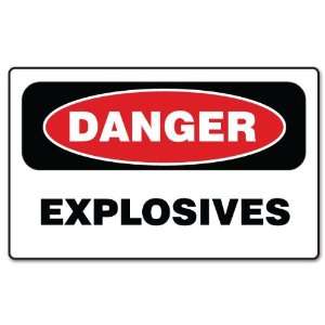  DANGER EXPLOSIVES warning sign sticker decal 6 x 4 