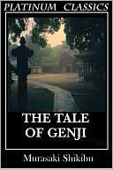 The Tale of Genji, By Murasaki Murasaki Shikibu