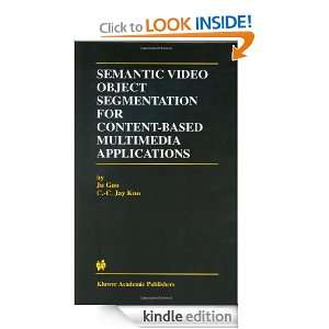 Semantic Video Object Segmentation for Content  Based Multimedia 