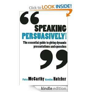 Speaking Persuasively Patsy / Hatcher, Caroline McCarthy  