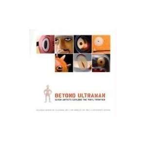  Beyond Ultraman Seven Artists Explore the Vinyl Frontier 