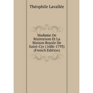  Madame De Maintenon Et La Maison Royale De Saint Cyr (1686 