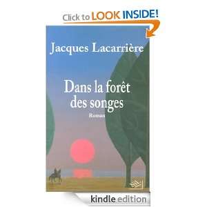Dans la forêt des songes (French Edition) Jacques LACARRIERE  