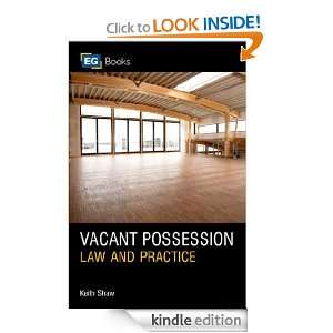 Vacant Possession Theory, Law & Practice Keith Shaw  