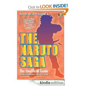 The Naruto Saga The Unofficial Guide (Mysteries and Secrets Revealed 