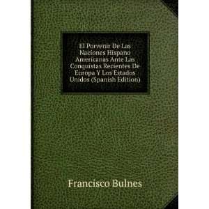   Recientes De Europa Y Los Estados Unidos (Spanish Edition) Francisco