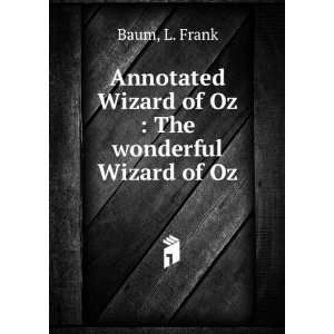    The wonderful Wizard of Oz L. Frank Denslow, W. W. Baum Books