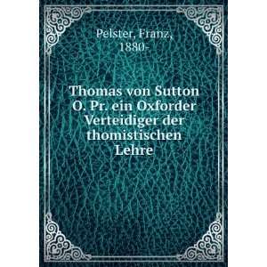   Verteidiger der thomistischen Lehre Franz, 1880  Pelster Books