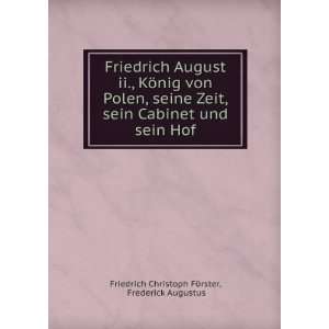   und sein Hof Frederick Augustus Friedrich Christoph FÃ¶rster Books