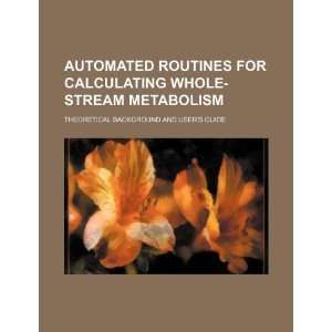 Automated routines for calculating whole stream metabolism 
