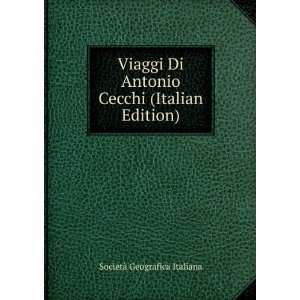  Viaggi Di Antonio Cecchi (Italian Edition) SocietÃ 
