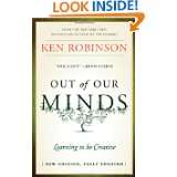 Out of Our Minds Learning to be Creative by Ken Robinson (Mar 1, 2011 