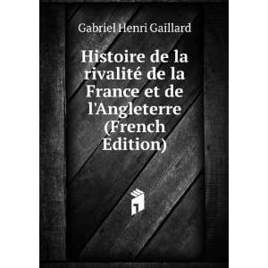   et de lAngleterre (French Edition) Gabriel Henri Gaillard Books