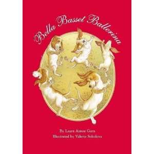    Bella Basset Ballerina [Hardcover] Laura Aimee Garn Books