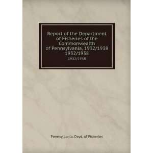   Commonwealth of Pennsylvania, 1932/1938. 1932/1938 Pennsylvania. Dept