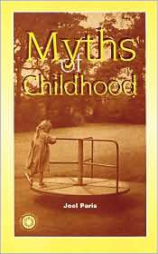 Myths of Childhood, (087630966X), Joel Paris, Textbooks   Barnes 
