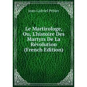   De La RÃ©volution (French Edition) Jean Gabriel Peltier Books