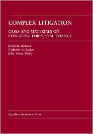 Complex Litigation Cases and Materials on Litigating for Social 