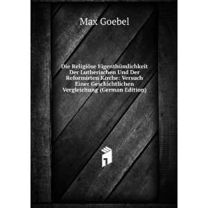   Einer Geschichtlichen Vergleichung (German Edition) Max Goebel Books