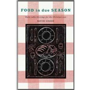  Food in Due Season [Hardcover] David Goode Books