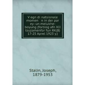   fun RK(B) 17 25 Aprel 1923 y.) Joseph, 1879 1953 Stalin Books