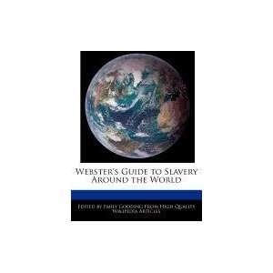   to Slavery Around the World (9781241725549) Emily Gooding Books
