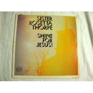  Sister Rosetta Thorpe, Shine for Jesus Music