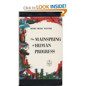    The Mainspring of Human Progress Henry Grady Weaver Books