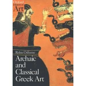 Archaic and Classical Greek Art[ ARCHAIC AND CLASSICAL GREEK ART ] by 