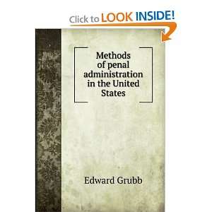   of penal administration in the United States Edward Grubb Books