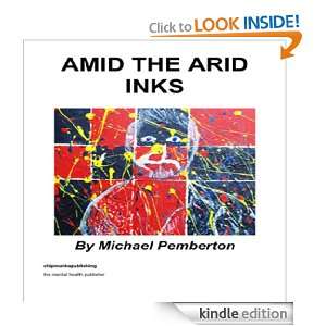 Amid the Arid Inks Michael Pemberton  Kindle Store