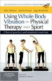 Using Whole Body Vibration in Physical Therapy and Sport Clinical 