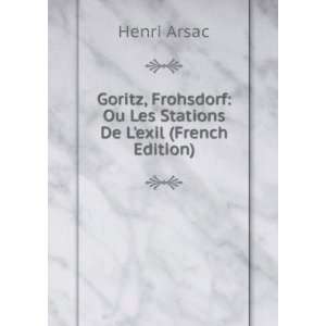   Ou Les Stations De Lexil (French Edition) Henri Arsac Books