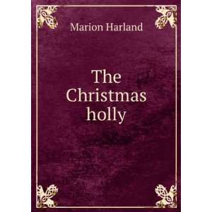  The Christmas holly Marion Harland Books