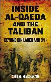 Inside Al Qaeda and the Taliban Beyond bin Laden and 9/11 