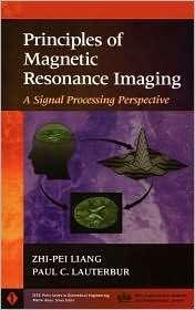 Principles of Magnetic Resonance Imaging A Signal Processing 