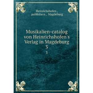   Verlag in Magdeburg. 3 publishers , Magdeburg Heinrichshofen  Books