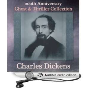 Charles Dickens 200th Anniversary Ghost & Thriller Collection The 