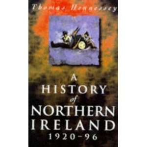   History of Northern Ireland 1920 1996 [Paperback] Hennessey T Books
