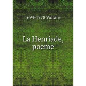 La Henriade, poeme 1694 1778 Voltaire Books