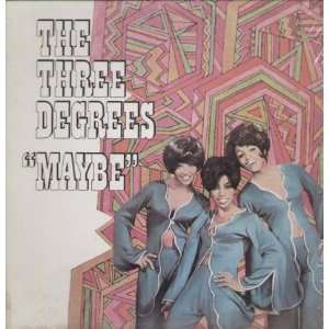  Maybe Three Degrees Music