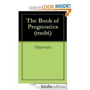 The Book of Prognostics (mobi) Hippocrates  Kindle Store
