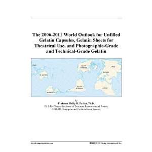 2006 2011 World Outlook for Unfilled Gelatin Capsules, Gelatin Sheets 