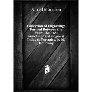   Catalogue & Index to Portraits, by M. Holloway Alfred Morrison Books