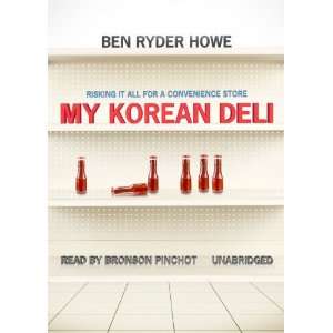 By Ben Ryder Howe My Korean Deli Risking It All for a Convenience 