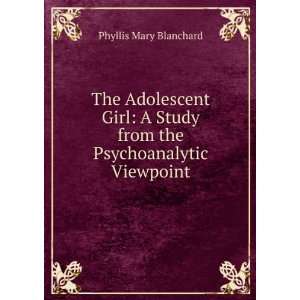   Study from the Psychoanalytic Viewpoint Phyllis Mary Blanchard Books