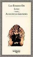   Las edades de Lulú by Almudena Grandes, Tusquets 