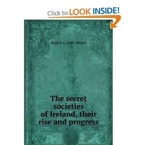   of Ireland, their rise and progress Hugh B. C. 1888  Pollard Books