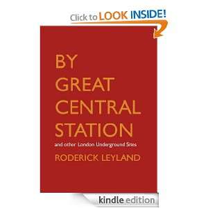 By Great Central Station and other London Underground Sites Roderick 