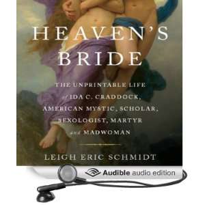  Heavens Bride The Unprintable Life of Ida C. Craddock 